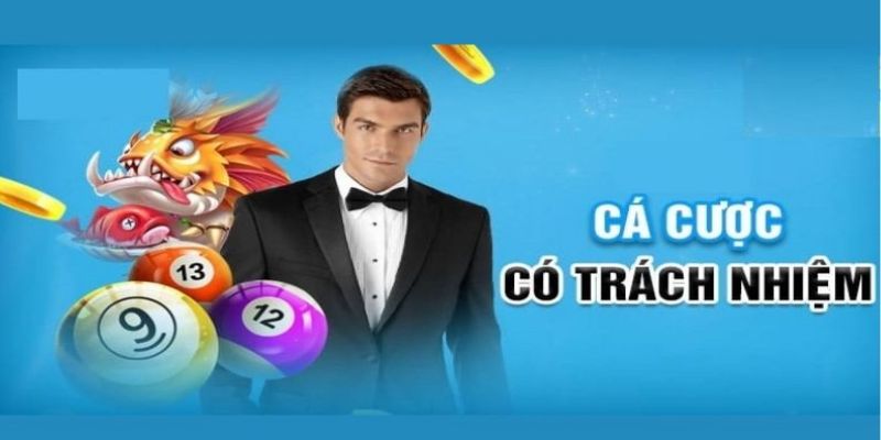 Chơi có trách nhiệm và điểm nổi bật
