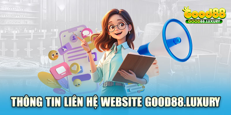 Thông tin liên hệ website good88com.uno